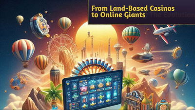 From Land-Based Casinos to Online Giants: The Evolution of iGaming