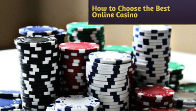 How to Choose the Best Online Casino