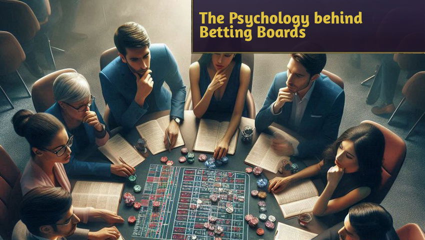 The Psychology behind Betting Boards