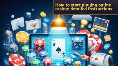 How to start playing online casino: detailed instructions