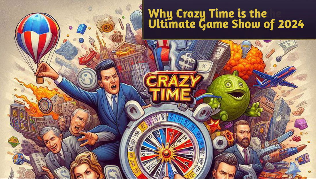 The Ultimate Game Show: Why Crazy Time Tops the Charts