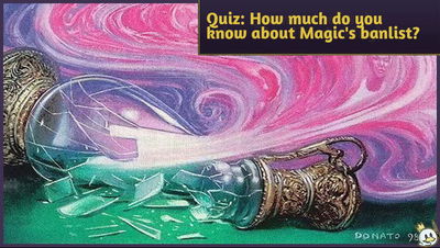 Quiz: How much do you know about Magic's banlist?