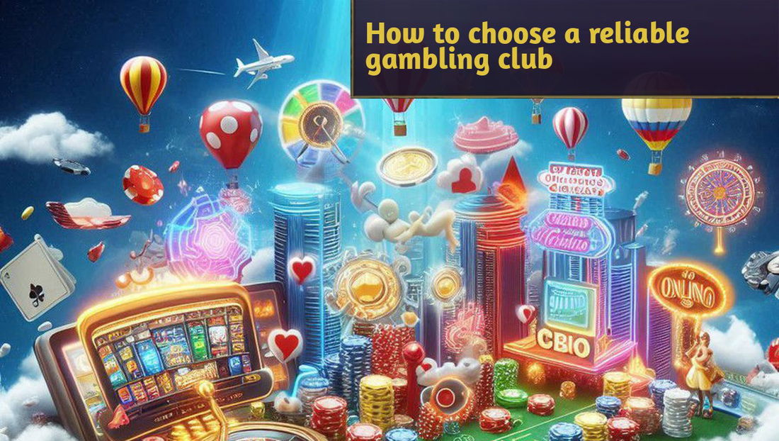 The best online casinos: how to choose a reliable gambling club