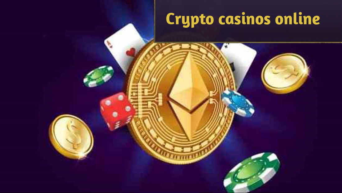 Crypto Сasinos: Overview of the Most Popular Options of Cryptocurrencies