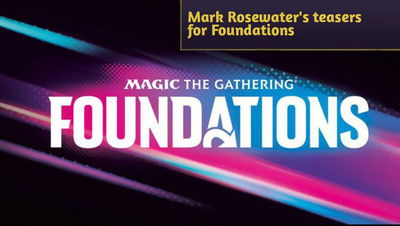 Mark Rosewater's Teasers for Foundations