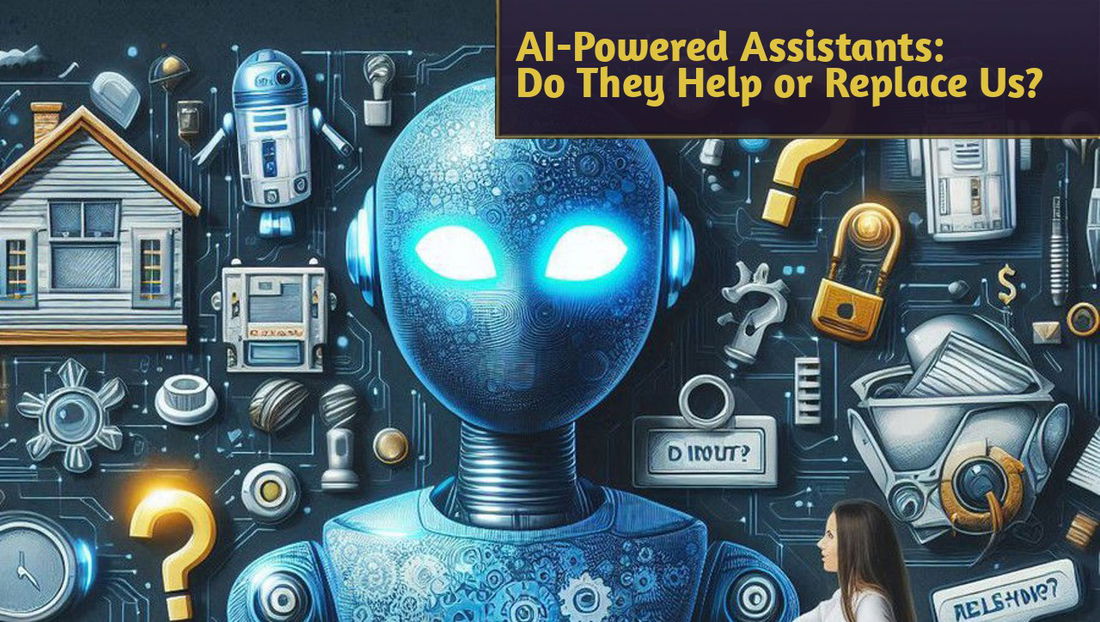 AI-Powered Assistants: Do They Help or Replace Us in Everyday Tasks?