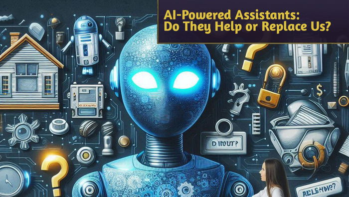 AI-Powered Assistants: Do They Help or Replace Us in Everyday Tasks?