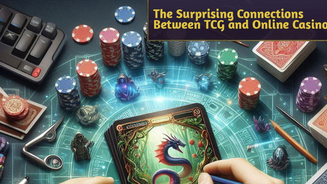 From Deck Building to Slot Spinning: The Surprising Connections Between Trading Card Games and Online Casinos