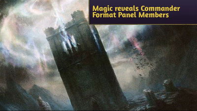 Magic reveals Commander Format Panel Members