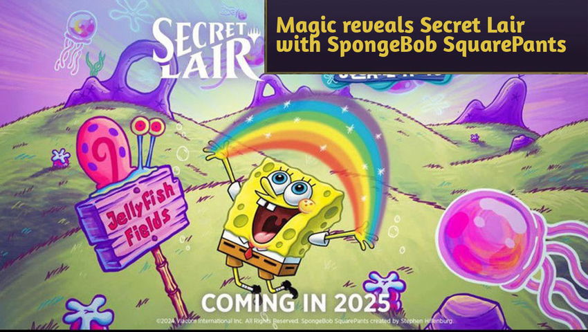 Magic reveals Secret Lair with SpongeBob SquarePants