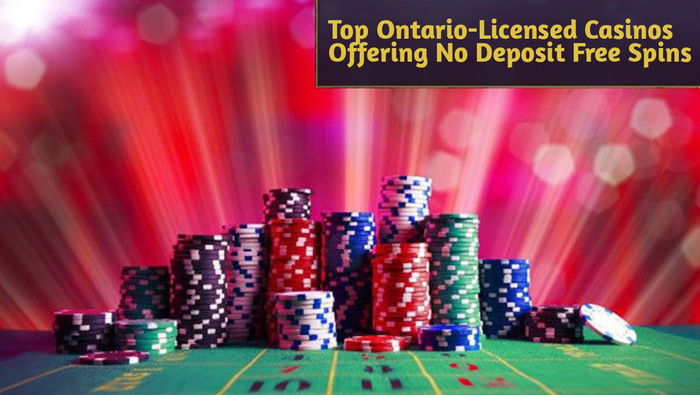 Top Ontario-Licensed Casinos Offering No Deposit Free Spins