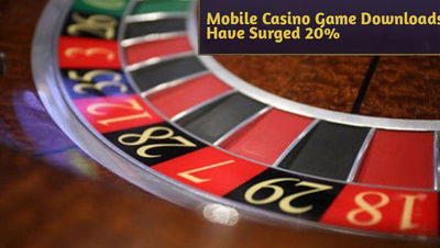 Mobile Casino Game Downloads Have Surged 20% - Here Are Some Other Trends Catching Our Eye