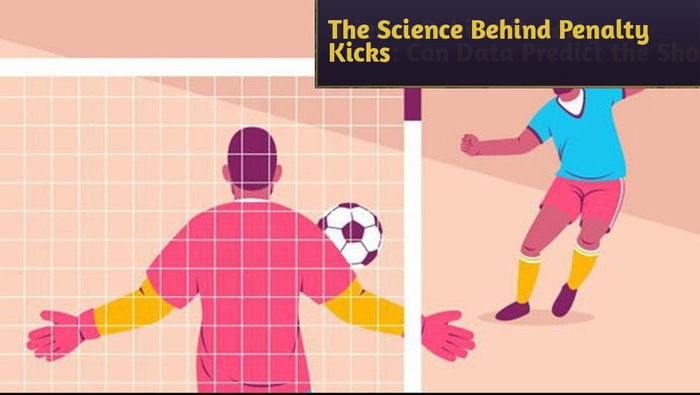 The Science Behind Penalty Kicks: Can Data Predict the Perfect Shot?