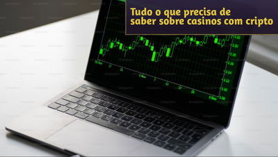 Tudo o que precisa de saber sobre casinos com cripto