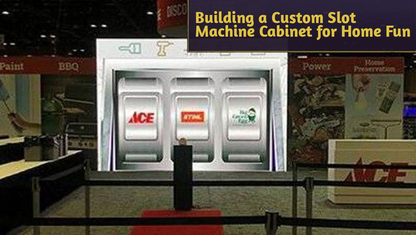 Building a Custom Slot Machine Cabinet for Home Fun