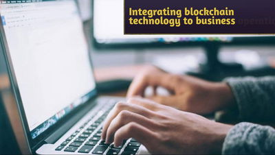 Businesses can modernize their operations by integrating blockchain technology