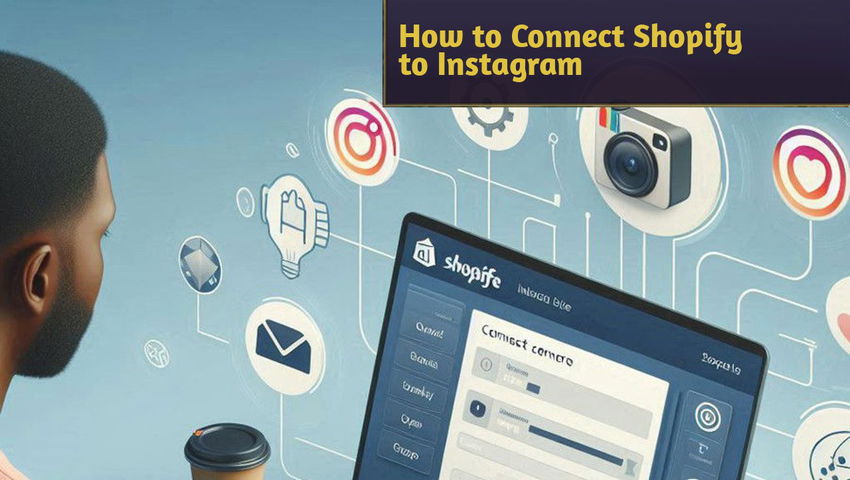 How to Connect Shopify to Instagram