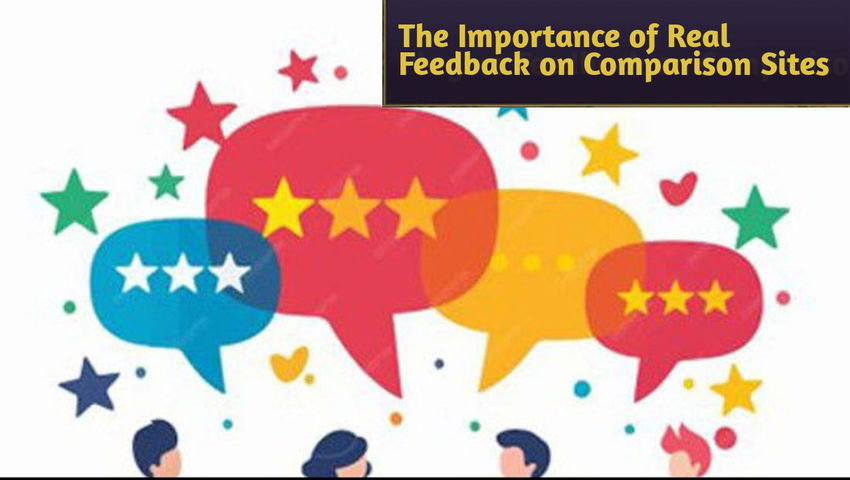 The Importance of Real Feedback on Comparison Sites