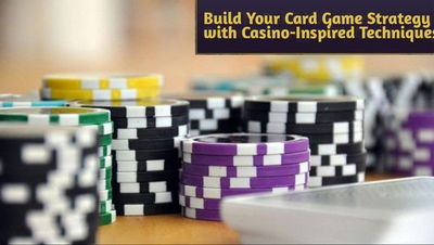 How To Build Your Card Game Strategy with Casino-Inspired Techniques