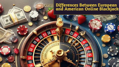 Exploring the Differences Between European and American Online Blackjack Variants