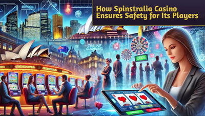 How Spinstralia Casino Ensures Safety and Security for Its Players