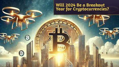 Will 2024 Be a Breakout Year for Cryptocurrencies?