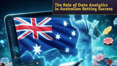 The Role of Data Analytics in Australian Betting Success