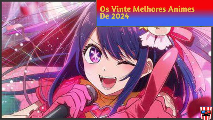 Os 20 Melhores Animes De 2024 - Descubra!