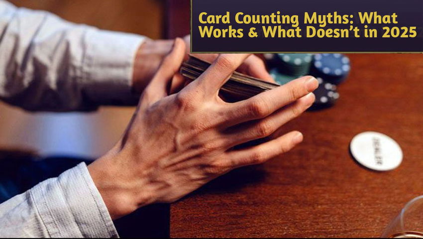 Card Counting Myths: What Works & What Doesn’t in 2025