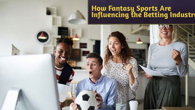 How Fantasy Sports Are Influencing the Betting and Trading Card Industries