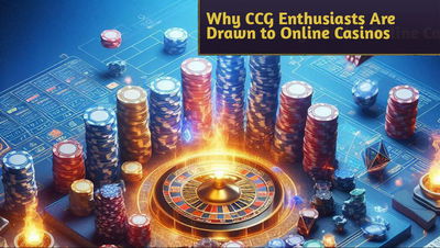 Risk, Strategy, and Reward: Why CCG Enthusiasts Are Drawn to High Roller Online Casinos