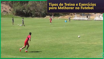 Tipos de Treino e Exercícios para Melhorar no Futebol Society