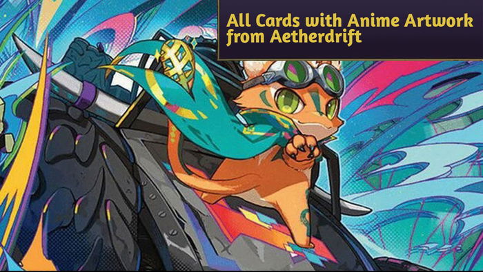 All Cards with Anime Artwork from Aetherdrift