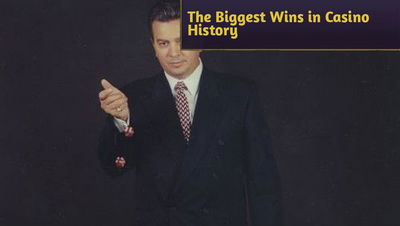 The Biggest Wins in Casino History