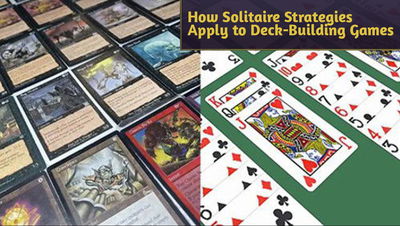 How Solitaire Strategies Apply to Deck-Building Games