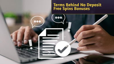 Understanding the Terms Behind No Deposit Free Spins Bonuses