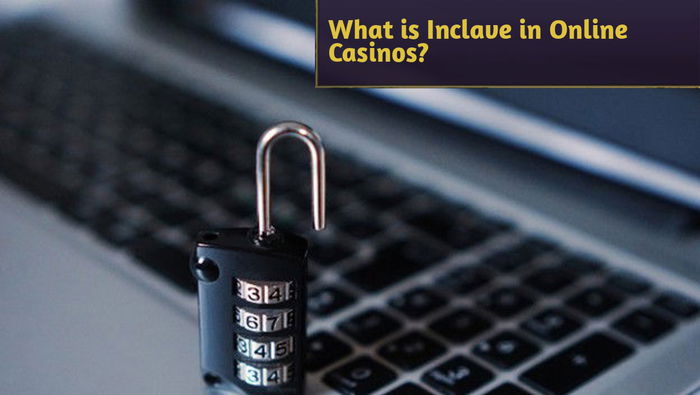 What is Inclave in Online Casinos?