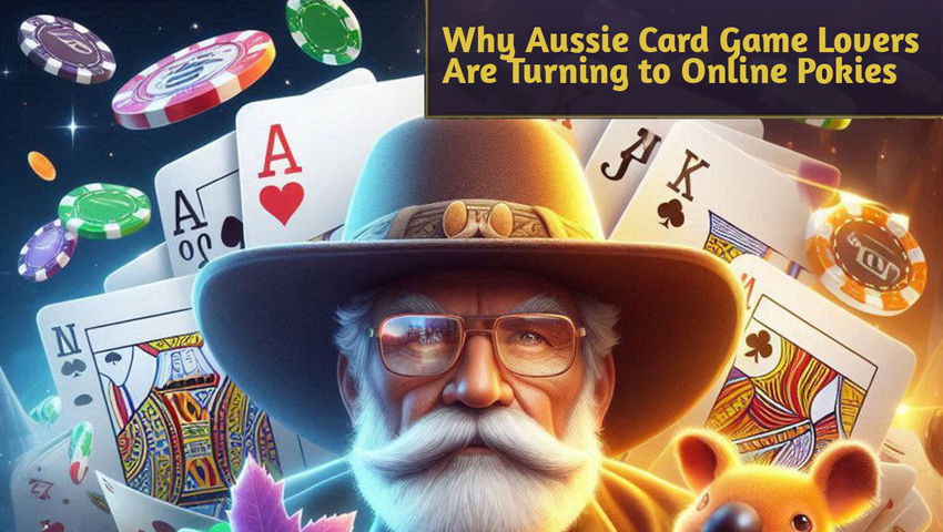 Why Aussie Card Game Lovers Are Turning to Online Pokies