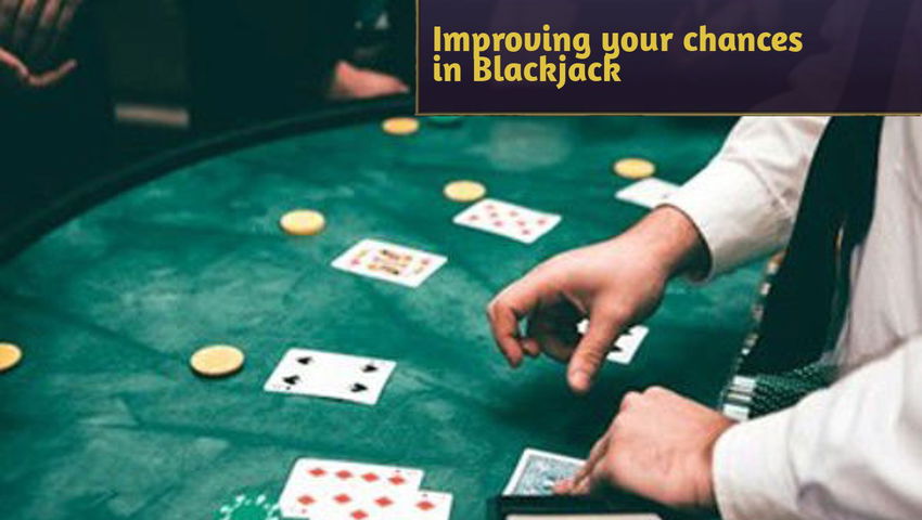 Improving your chances in Blackjack