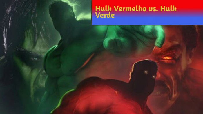 Hulk Vermelho vs. Hulk Verde: A História, Poderes e Confronto