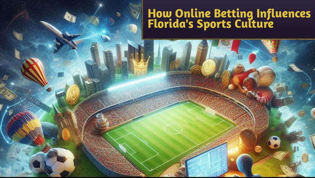 Beyond the Bet: How Online Sports Betting is Influencing Florida's Sporting Culture