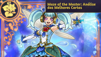 Maze of the Master: Review dos Melhores Cards do Novo Set!