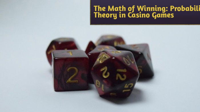 The Math of Winning: Probability Theory in Casino Games