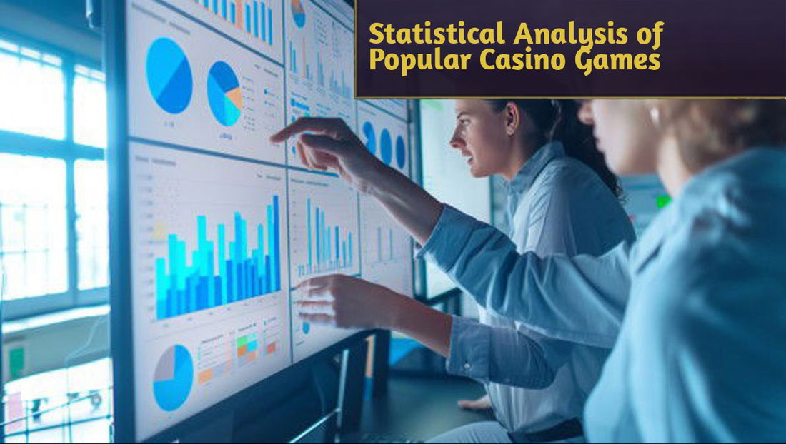 Statistical Analysis of Popular Casino Games