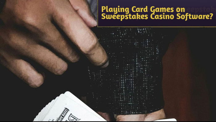 Can You Play Card Games on Sweepstakes Casino Software?