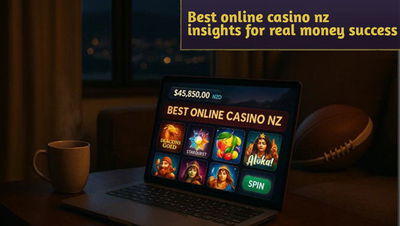 Best online casino nz insights for real money success
