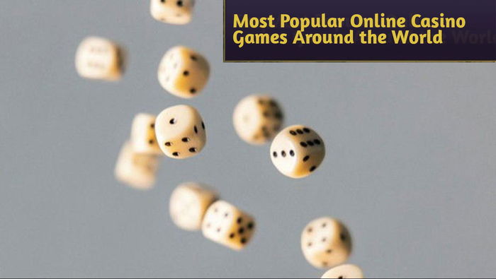 The Most Popular Online Casino Games Around the World