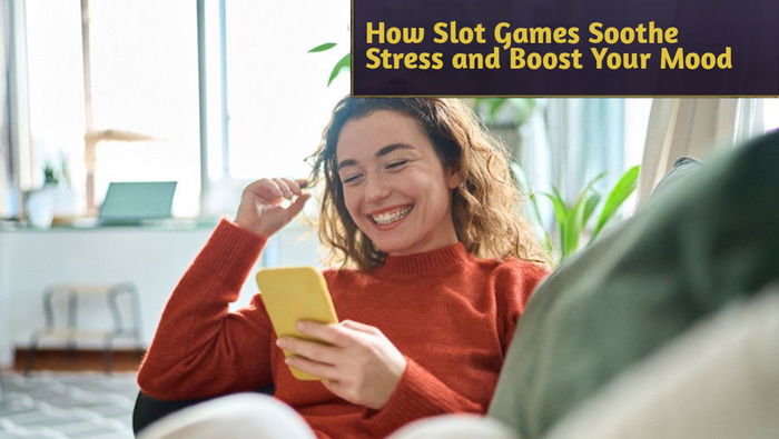 The Science Behind Why Slot Games Help You Relax and Unwind