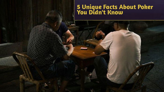 5 Unique Facts About Poker You Didn't Know