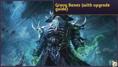 Armory Deck: Gravy Bones Deck Tech (Including an Upgrade Guide)